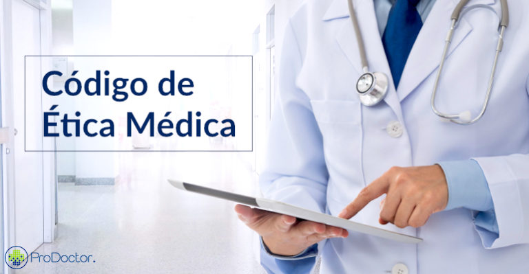 Código de Ética Médica Confira o texto completo Blog ProDoctor