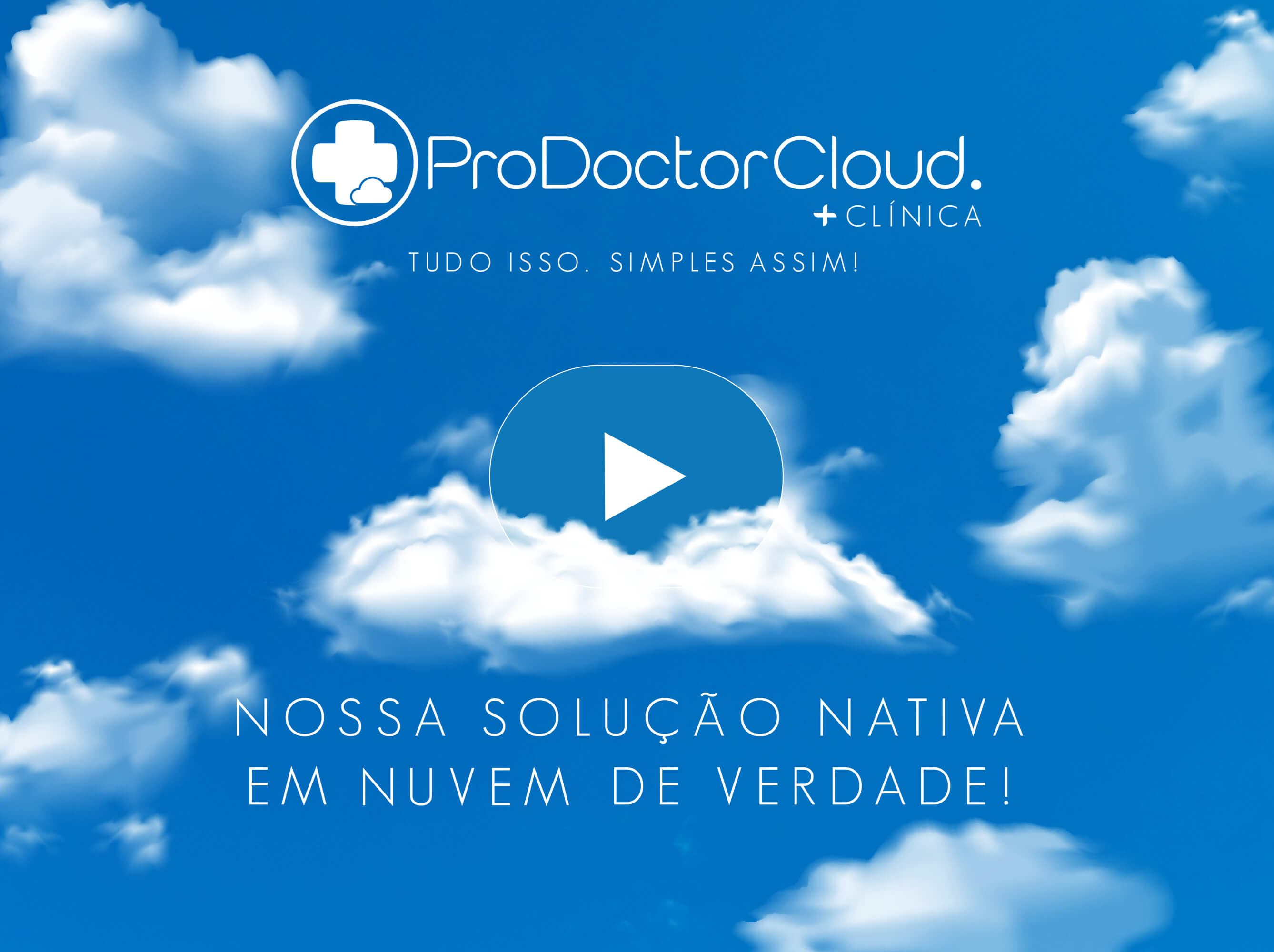 Novo ProDoctor Cloud +Clínica: uma solução do tamanho da sua necessidade e nos moldes do futuro.