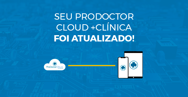 O prontuário do ProDoctor Cloud está ainda mais prático para os usuários, com novidades na história clínica