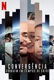 Documentário sobre médicos e medicina: Convergência: Coragem em Tempos de Crise