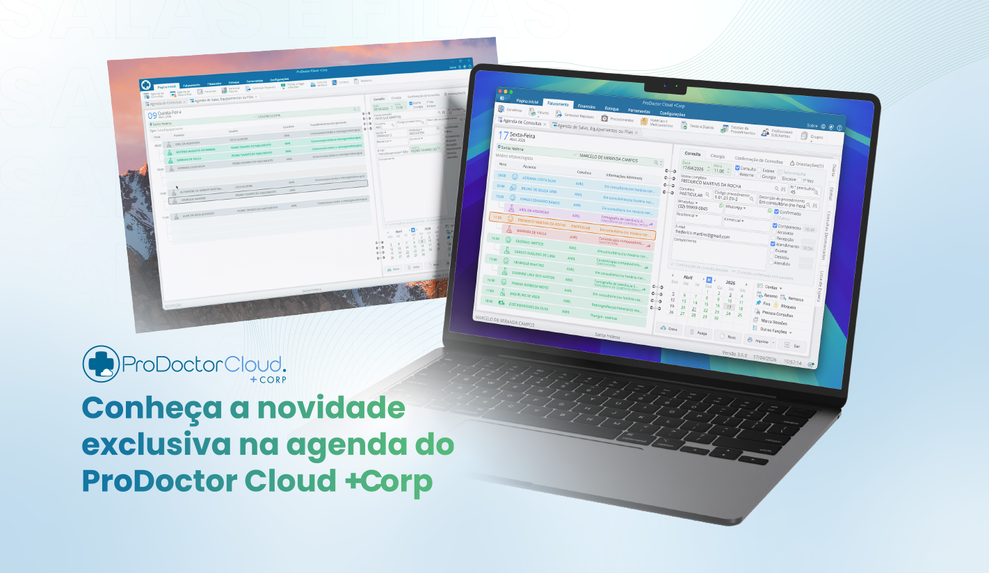 Duas telas de computador exibindo o software ProDoctor Cloud +CORP, promovendo novidades para agendamento e gestão de filas, consultas e procedimentos médicos.
