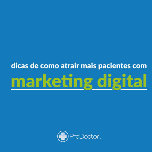 como-atrair-seus-pacientes-com-marketing-digital